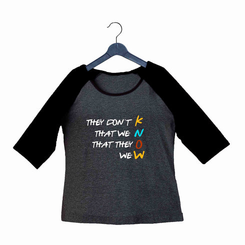 4 TV Series They Don‰ۡóÁÌ_åÈt Know Custom Printed Graphic Design Raglan T-Shirt for Women
